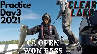Clear Lake Day 3 Practice CA WON BASS 2021