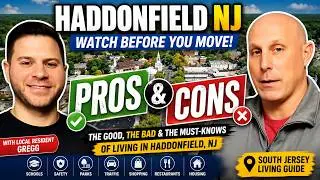 PROS & CONS Of Haddonfield New Jersey: WATCH Before Moving To Haddonfield NJ | South Jersey Living