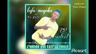 TOFA MOGOBA Feat R2 FATO # L'UNION QUI FAIT LA FORCE (EP SOLEIL) Audio Officiel 2025