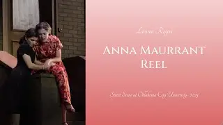 Lauren Rogers | Anna Maurrant Reel (Street Scene at Oklahoma City University)