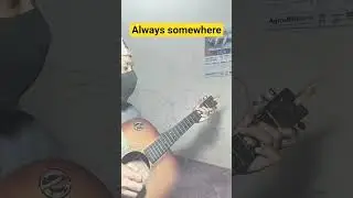 Always Somewhere... with Scorpion #guitar #peterpan #fingerstyle #scorpion#always somewhere