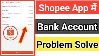 Shopee Bank Account Add Problem || Shopee Bank Account Under Review