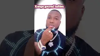 Men Yayad la,manmi banm gouyad la... kompa gouyad haïtien 