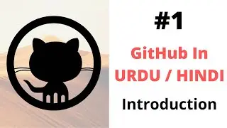 Learn Git and GitHub in Urdu/Hindi - Introduction