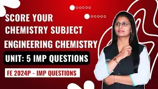 Engineering Chemistry Unit 5 IMP Questions - Do Study First | FE 2024P | Important Questions |