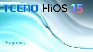 Tecno HiOS 15 All Ringtones,Alarms, Notifications & UI Sounds