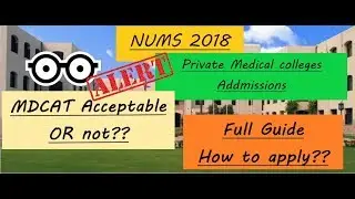 Nums Afilliated Private medical Colleges Admission Process 2018..!! Will UHS MDCAT be Acceptable??