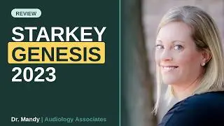 Starkey Genesis AI Hearing Aid Review 2023 by Dr. Mandy