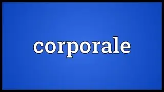 Corporale Meaning