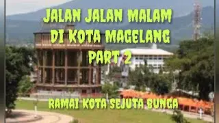 Jalan Jalan Keliling Pusat Kota Magelang #Winexvlog82 #magelangkotasejutabunga 