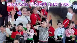 NHẠC SÀN THÁI MỚI NHẤT 2026 NHẢY MỪNG TÂN GIA VY CÔNG,BẢN NAM,CHIỀNG ĐEN,SƠN LA