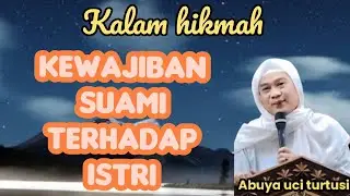 KEWAJIBAN SUAMI TERHADAP ISTRI - ABUYA UCI 