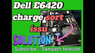 Dell E6420 laptop deassemble and sort charging part 03 end..