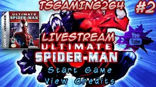 Ultimate Spider-Man (GBA) &ndash; Live Stream &ndash; Part 2 &ndash; Nostalgia Hit Hard!