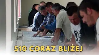 S10 coraz bliżej