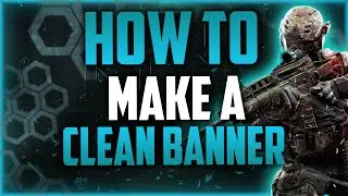 How To Make A Clean Banner (Template)