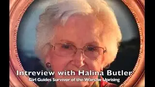 Halina Butler's Story - Girl Scout Survivor of Warsaw's 1944 Rising