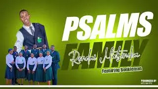 Psalms Family - Rondai Matsimba ft Bonkieman (Official Audio)