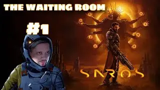 SAROS The Waiting Room #1 - The Return-al