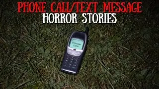 True Phone Call/Text Message Horror Stories