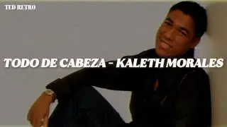 Kaleth Morales - Todo de Cabeza (Letra/Lyrics)