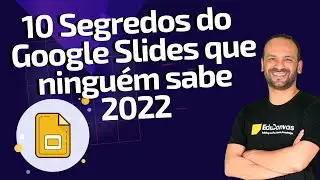 10 Segredos do Google Slides que você precisa saber | Como usar o Google Slides |
