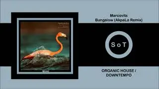 Marcovits - Bungalow (AkpaLa Remix) [Organic House & Downtempo] [Uzons Records]