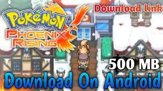 How to Download | Pokemon Pheonix Rising || Download on Android!!!
