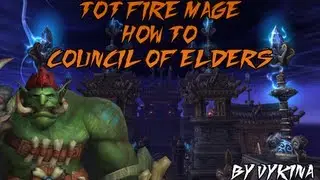 ToT Fire Mage: How to Council of Elders