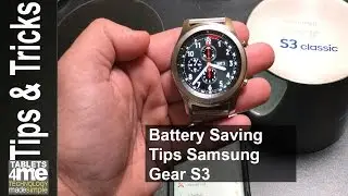 Samsung Gear S3 Classic and Frontier: Extend Your Battery Life with These Battery Saving Tips