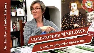 February 26 &ndash; Christopher Marlowe &ndash; a rather colourful character!