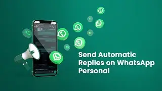 Как отправлять автоматические ответы в WhatsApp Personal