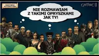ZOSTAW MNIE W SPOKOJU BYDLAKU! | ATTACK CRIME | Gothic II - odzywki sytuacyjne