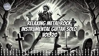 Relaxing Metal Rock Instrumental Guitar Solo Vol  20