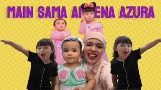 Kompilasi umi main sama cucu Ameena dan Azurra