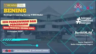 Bimbingan e-Learning (BENING) Manajemen Aparatur Sipil Negara (ASN) Kantor Regional VI BKN Medan