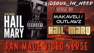 Fan Made Video: 4/16/22 ▪️ Makaveli / The Outlawz ▪️ Hail Mary  ▪️ Silent Assassin ▪️ Soul_In_Need