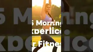 30 Minutes Morning Exercises: Good For Health and 💜