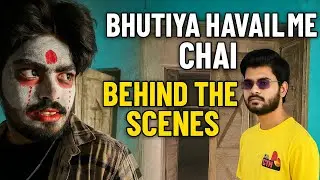 BHUTIYA HAVAIL ME CHAI || BEHIND THE SCENES || DEVIL ANKIT 201 VLOG || DA2V