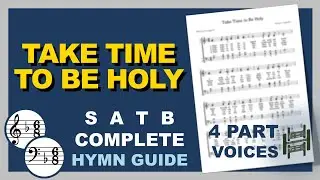 Take Time to be Holy | Full SATB Hymn Guide | F Major