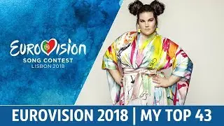 EUROVISION 2018 | MY TOP 43