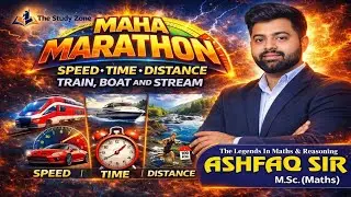 Maths Maha Marathon 🔥 Speed, Time & Distance + Train, Boat & Stream | One Shot Complete | Ashfaq Sir