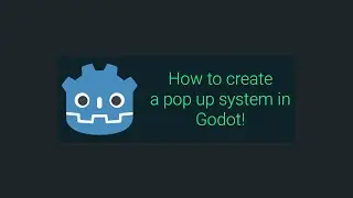 Как создать динамическую систему всплывающих окон в Godot!