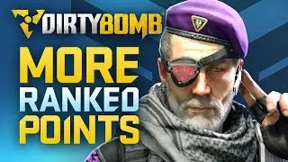 Dirty Bomb: More Ranked Points