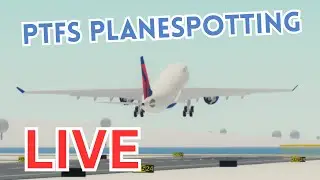 🔴LIVE🔴PTFS Plane Spotting | LONGER STREAM | YOU Can JOIN Too! (pls im lonely)