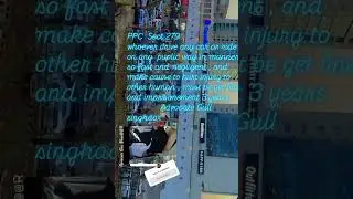 PPC 1860 sec 279  about deal and its punishment of Negligence driving in rash