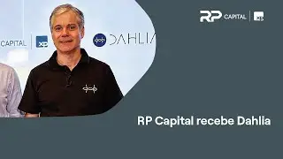 RP Capital recebe Dahlia l RP Cast - Ep 2