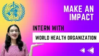 How To Apply For WHO Internship? | WHO Global Internship Programme | Paid Internship | @who ​