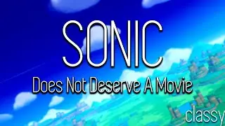 Sonic. Does Not Deserve a Movie (rant)