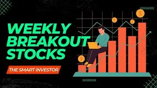 Weekly Breakout stock | the Smart Investor | market update | technical analysis